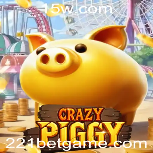 Dominando o CrazyPiggy com a Estratégia 221 Bet