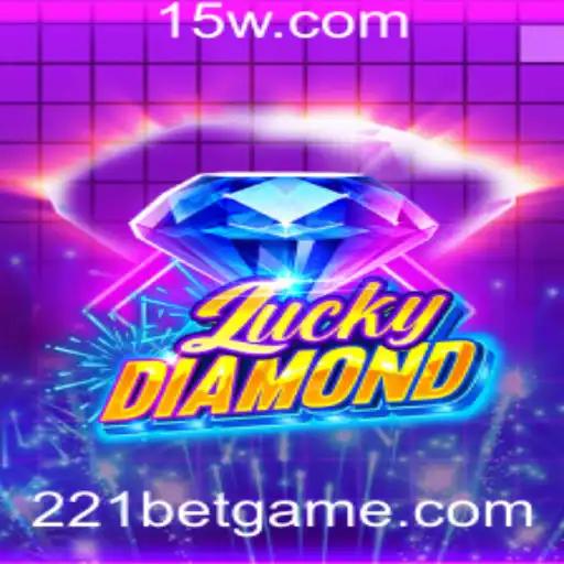 Descubra o Empolgante Jogo LuckyDiamond e a Estratégia 221 Bet